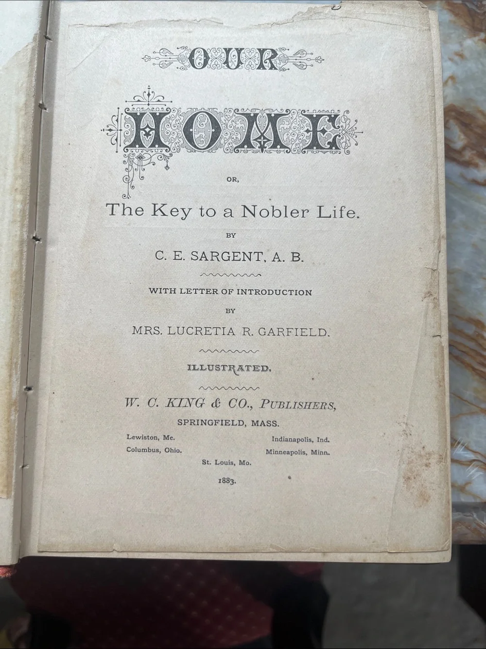 Our Home: Or, the Key to a Nobler Life C.E. Sargent Hardcover 1883